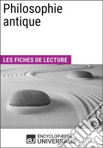 Philosophie antiqueLes Fiches de lecture d&apos;Universalis. E-book. Formato EPUB ebook