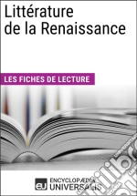 Littérature de la RenaissanceLes Fiches de lecture d&apos;Universalis. E-book. Formato EPUB