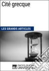 Cité grecqueLes Grands Articles d&apos;Universalis. E-book. Formato EPUB ebook