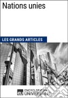 Nations uniesLes Grands Articles d&apos;Universalis. E-book. Formato EPUB ebook