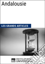 AndalousieLes Grands Articles d&apos;Universalis. E-book. Formato EPUB ebook