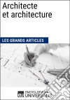 Architecte et architectureLes Grands Articles d&apos;Universalis. E-book. Formato EPUB ebook