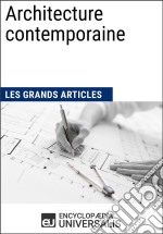 Architecture contemporaineLes Grands Articles d&apos;Universalis. E-book. Formato EPUB ebook