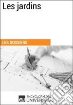 Les jardinsLes Dossiers d&apos;Universalis. E-book. Formato EPUB ebook