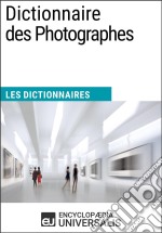 Dictionnaire des PhotographesLes Dictionnaires d&apos;Universalis. E-book. Formato EPUB ebook