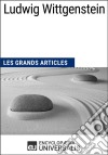 Ludwig WittgensteinLes Grands Articles d&apos;Universalis. E-book. Formato EPUB ebook