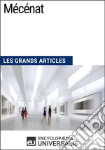 MécénatLes Grands Articles d&apos;Universalis. E-book. Formato EPUB ebook