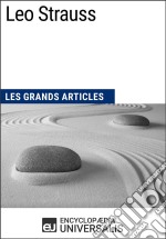 Leo StraussLes Grands Articles d&apos;Universalis. E-book. Formato EPUB ebook