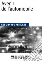 Avenir de l’automobileLes Grands Articles d&apos;Universalis. E-book. Formato EPUB ebook