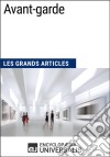 Avant-gardeLes Grands Articles d&apos;Universalis. E-book. Formato EPUB ebook