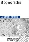 BiogéographieLes Grands Articles d&apos;Universalis. E-book. Formato EPUB ebook