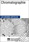 ChromatographieLes Grands Articles d&apos;Universalis. E-book. Formato EPUB ebook