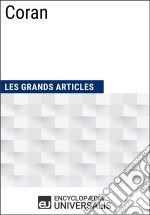 CoranLes Grands Articles d&apos;Universalis. E-book. Formato EPUB ebook