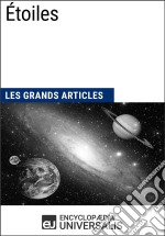 ÉtoilesLes Grands Articles d&apos;Universalis. E-book. Formato EPUB ebook