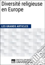 Diversité religieuse en EuropeLes Grands Articles d&apos;Universalis. E-book. Formato EPUB ebook