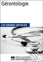 GérontologieLes Grands Articles d&apos;Universalis. E-book. Formato EPUB ebook