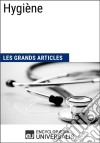 HygièneLes Grands Articles d&apos;Universalis. E-book. Formato EPUB ebook