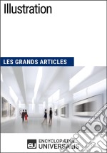 IllustrationLes Grands Articles d&apos;Universalis. E-book. Formato EPUB