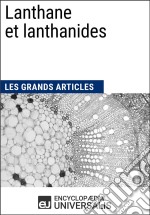 Lanthane et lanthanidesLes Grands Articles d&apos;Universalis. E-book. Formato EPUB ebook