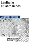 Lanthane et lanthanidesLes Grands Articles d&apos;Universalis. E-book. Formato EPUB ebook