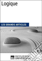 LogiqueLes Grands Articles d&apos;Universalis. E-book. Formato EPUB ebook