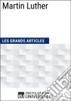 Martin LutherLes Grands Articles d&apos;Universalis. E-book. Formato EPUB ebook