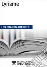 LyrismeLes Grands Articles d&apos;Universalis. E-book. Formato EPUB ebook