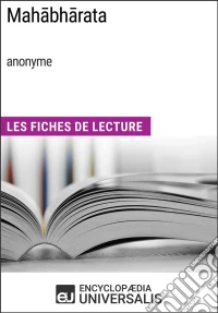 Mahabharata (anonyme)Les Fiches de lecture d'Universalis. E-book. Formato EPUB ebook