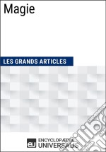 MagieLes Grands Articles d&apos;Universalis. E-book. Formato EPUB ebook