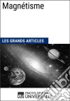 MagnétismeLes Grands Articles d&apos;Universalis. E-book. Formato EPUB ebook