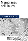 Membranes cellulairesLes Grands Articles d&apos;Universalis. E-book. Formato EPUB ebook