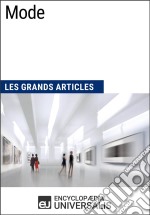 ModeLes Grands Articles d&apos;Universalis. E-book. Formato EPUB ebook