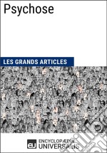 PsychoseLes Grands Articles d&apos;Universalis. E-book. Formato EPUB ebook