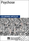 PsychoseLes Grands Articles d&apos;Universalis. E-book. Formato EPUB ebook