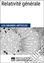 Relativité généraleLes Grands Articles d&apos;Universalis. E-book. Formato EPUB ebook