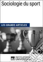 Sociologie du sportLes Grands Articles d&apos;Universalis. E-book. Formato EPUB