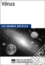 VénusLes Grands Articles d&apos;Universalis. E-book. Formato EPUB ebook