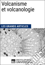 Volcanisme et volcanologieLes Grands Articles d&apos;Universalis. E-book. Formato EPUB