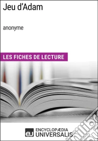 Jeu d'Adam (anonyme)Les Fiches de Lecture d'Universalis. E-book. Formato EPUB ebook
