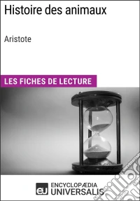 Histoire des animaux d'AristoteLes Fiches de Lecture d'Universalis. E-book. Formato EPUB ebook
