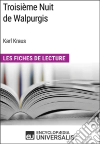 Troisième Nuit de Walpurgis de Karl KrausLes Fiches de Lecture d'Universalis. E-book. Formato EPUB ebook