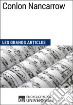 Conlon NancarrowLes Grands Articles d&apos;Universalis. E-book. Formato EPUB