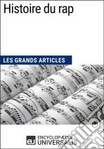 Histoire du rapLes Grands Articles d&apos;Universalis. E-book. Formato EPUB ebook