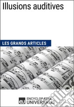 Illusions auditivesLes Grands Articles d&apos;Universalis. E-book. Formato EPUB ebook