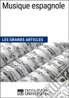 Musique espagnoleLes Grands Articles d&apos;Universalis. E-book. Formato EPUB ebook