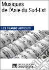 Musiques de l&apos;Asie du Sud-EstLes Grands Articles d&apos;Universalis. E-book. Formato EPUB ebook