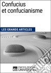 Confucius et confucianismeLes Grands Articles d&apos;Universalis. E-book. Formato EPUB ebook