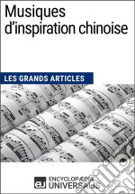 Musiques d&apos;inspiration chinoiseLes Grands Articles d&apos;Universalis. E-book. Formato EPUB ebook