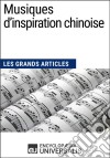 Musiques d&apos;inspiration chinoiseLes Grands Articles d&apos;Universalis. E-book. Formato EPUB ebook