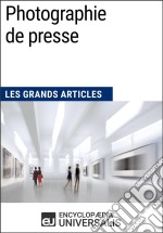 Photographie de presseLes Grands Articles d&apos;Universalis. E-book. Formato EPUB